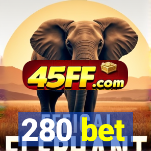 280 bet